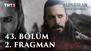 Alparslan: Büyük Selçuklu 43. Bölüm 2. Fragman