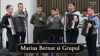 Marius Bernat si Grupul - Colaj cu cantari crestine extraordinare 2024