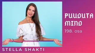 PUUDUTA MIND | Stella Shakti: Kuidas vabaneda ülbusest, pahameelest ning lubada enesel õide puhkeda.