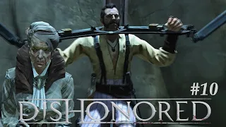 Dishonored: спасение Слекджова от Старой Ветоши #10