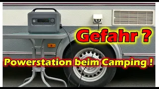 Gefahr? Powerstation beim Camping!