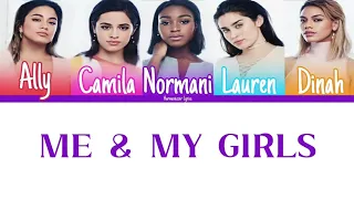 Fifth Harmony - Me & My Girls (Color Coded Lyrics) | Harmonizzer Lyrics