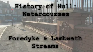 Watercourses of Hull: Foredyke and Lambwath Streams