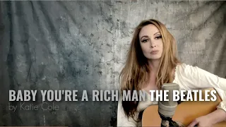 Baby You're a Rich Man - The Beatles cover by Katie Cole