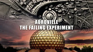 Auroville | The failing experiment | No money, No politics, No religion