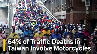 64% of Traffic Deaths in Taiwan Involve Motorcycles | TaiwanPlus News