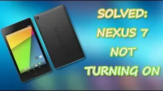 How to fix Nexus 7 not powering on