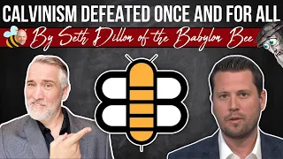 Calvinism Defeated by Seth Dillon of The Babylon Bee