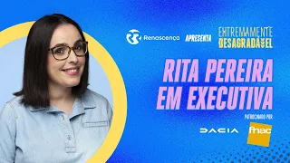 Rita Pereira em Executiva - Extremamente Desagradável