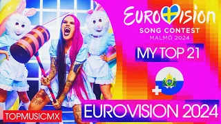 My Top 21 (NEW: 🇸🇲) | Eurovision 2024