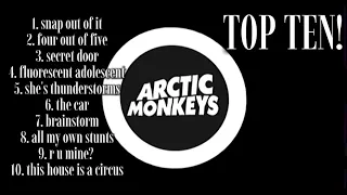 Arctic Monkeys TOP TEN BEST SONGS (Playlist)