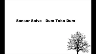 Sansar Salvo-Dum Taka Dum (Sözleriyle)