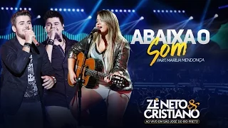 Zé Neto e Cristiano - Abaixa o Som - Part Marília Mendonça (DVD Ao vivo em São José do Rio Preto)