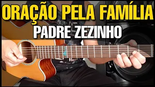 Solos Fáceis de Violão | Oração Pela Família - Padre Zezinho | WhatsApp Oficial 27-99565-1111