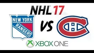 NHL 17 - New York Rangers vs Montreal Canadiens - Xbox One