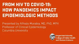 From HIV to COVID-19: How Pandemics Impact Epidemiologic Methods