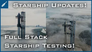 SpaceX Starship Updates! Starship Full Stack Testing! TheSpaceXShow