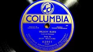 Bert Williams sings "Unlucky Blues", recorded 18th April 1920.
