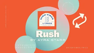 Rush by Ayra Starr  (1 Hour Loop) // Presented by High Vibes Lyrics (Confidence Collection)