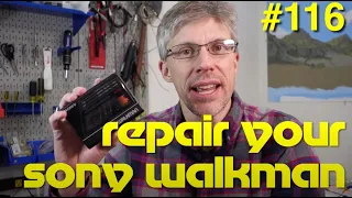 #116: Repair Your Sony Walkman