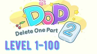 DOP 2: Delete One Part Level 1-100 Gameplay Walkthrough (Android iOS)