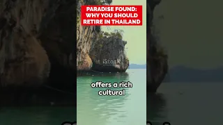 Paradise Found Why You Should Retire in Thailand