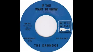 The Drongos  -  If You Want To Know