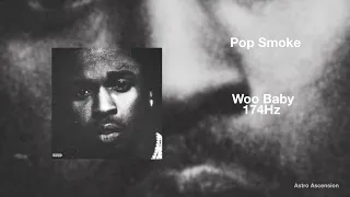 Pop Smoke - Woo Baby ft. Chris Brown [174Hz Pain Relief]