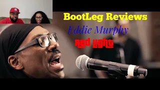 Eddie Murphy- Red LIght BootLeg Reaction #48