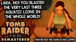 LARA ENCOUNTERS AQUATIC CAVE LIONS! | Let's Play Tomb Raider I-III Remastered Starring Lara Croft