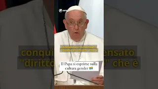 Papa Francesco condanna l'ideologia Gender