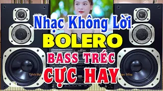 Đỉnh Cao Nhạc Bolero Không Lời CỰC HAY - Hòa Tấu Organ Trữ Tình Rumba - Nhạc Test Loa Chuẩn Nhất