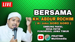 Live streaming pengajian KH ABDUR ROCHIM ( ki joko goro goro ) | Embung Pakel | Desa Patik