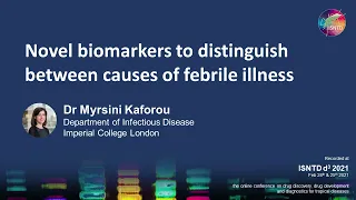 Novel biomarkers to distinguish between causes of febrile illness (Dr Kaforou, Imperial College)​