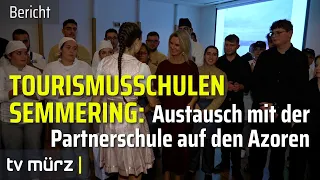 Tourismusschulen Semmering: Austausch mit der Partnerschule von den Azoren