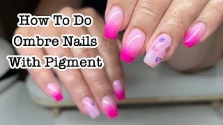 How To Do Ombre Nails With Pigment | Nail Art Haul 2023