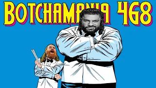 Botchamania 468