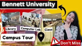 Bennett University Campus Tour 🔥 Class, Lab, Gym, Sports Facility, Swimming Pool 7827499418 #bennett