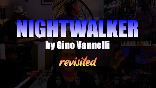 NIGHTWALKER by Gino Vannelli - REVISITED