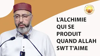 L’Alchimie qui se produit quand Allah SWT t’aime