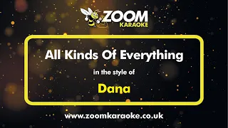 Dana - All Kinds Of Everything - Karaoke Version from Zoom Karaoke