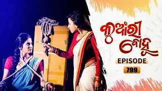 Kunwari Bohu | Full Ep 799 | 15th Sep 2021 | Odia Serial – TarangTV