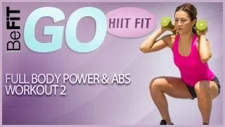 Full Body Power & Abs- Workout 2- BeFiT GO | HIIT Fit