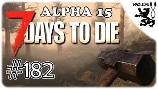 7 Days To Die. Alpha 15 [60 FPS] - #182 - КУВАЛДОМЕТР