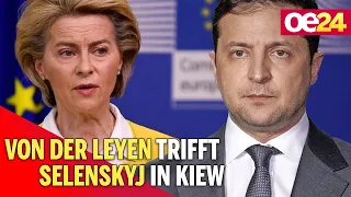 Von der Leyen trifft Selenskyj in Kiew