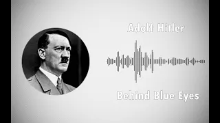 Adolf Hitler -  Behind Blue Eyes AI cover