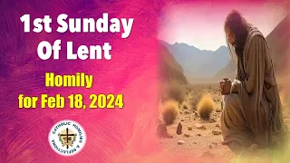 First Sunday of Lent/ Homily/ February. 18, 2024