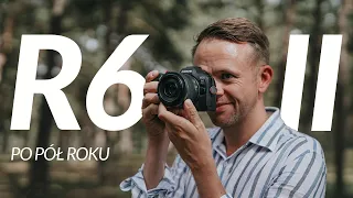 CANON R6 MARK II - CAŁA PRAWDA po pół roku. Czy było warto?