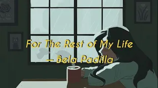 For The Rest Of My Life by Bela Padilla ( Rain version with lyrics )