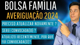 Bolsa Família - Averiguação Unipessoal 2024- Preciso atualizar novamente ?